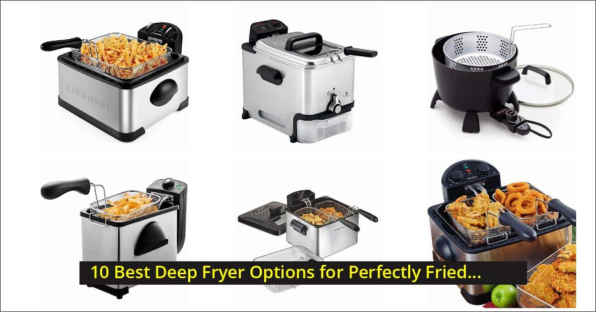 10 Best Deep Fryer Options for Perfectly Fried Food - 2025